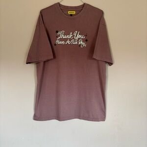 Thank You Have A Nice Day' Rose Mauve T-Shirt by
MARKET.